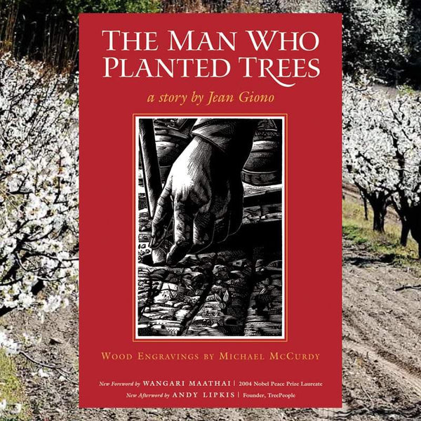The Man Who Planted Trees by Jean Giono